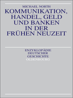 cover image of Kommunikation, Handel, Geld und Banken in der Frühen Neuzeit
